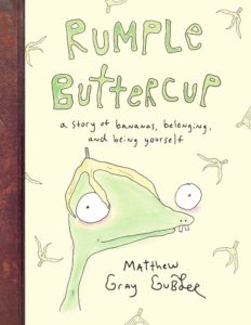 “Rumple Buttercup” by Matthew Gray Gubler